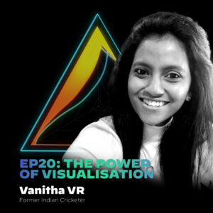 #20 The Power of Visualisation with Vanitha VR
