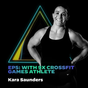 #5 With 9x Crossfit Games Athlete- Kara Saunders