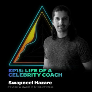 #15 Life Of A Celebrity Coach With Swapneel Hazare