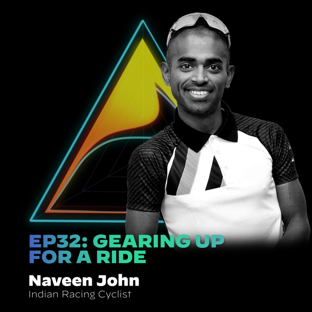 #32 Gearing Up For A Ride with Naveen John
